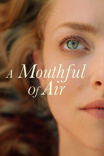 دانلود فیلم A Mouthful of Air 2021 دانلود فیلم A Mouthful of Air 2021