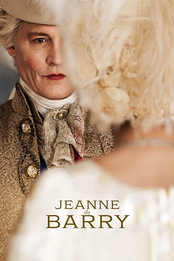 دانلود فیلم ژان دو باری Jeanne du Barry 2023 دانلود فیلم ژان دو باری Jeanne du Barry 2023