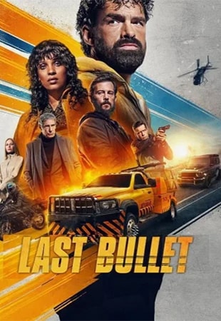 دانلود فیلم Last Bullet 2025 آخرین گلوله